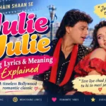 Julie Julie Song Lyrics & Meaning Explained, Translation